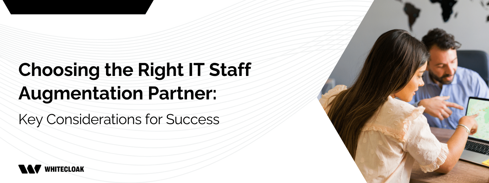 The Right IT Staff Augmentation Partner: Key Factors to Success