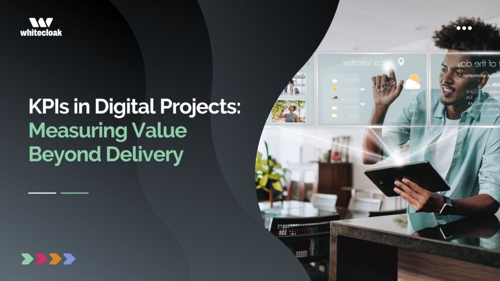 KPIs in Digital Projects: Measuring Value Beyond Delivery