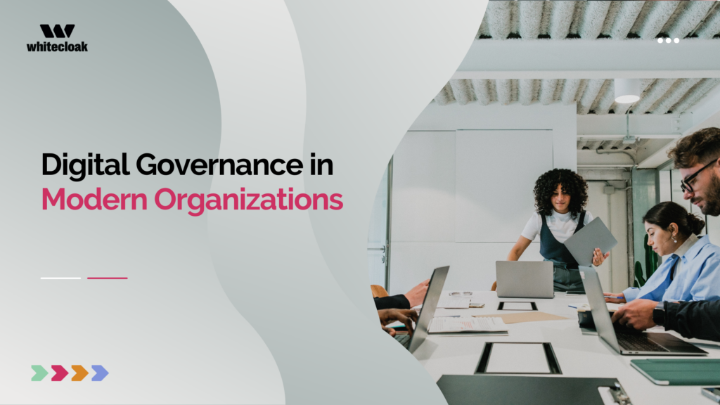 Digital Governance in Modern Organizations