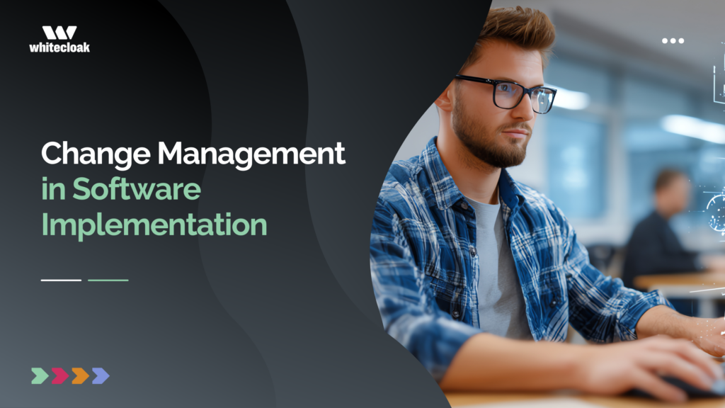 Change Management in Software Implementation