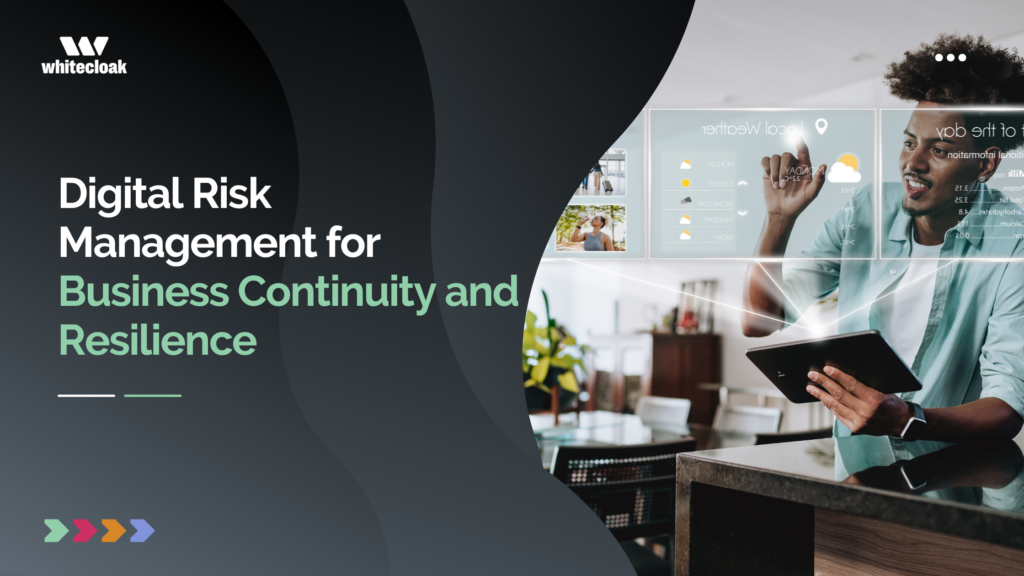Digital Risk Management for Business Continuity and Resilience