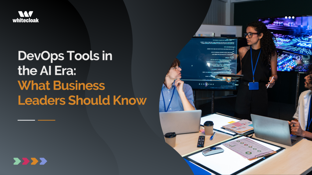 DevOps Tools in the AI Era: What Business Leaders Should Know